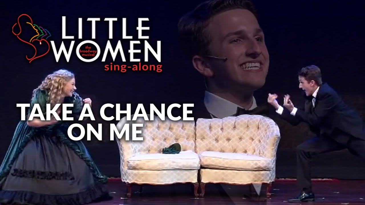 Little Women  | Take A Chance on Me | Sing-Along