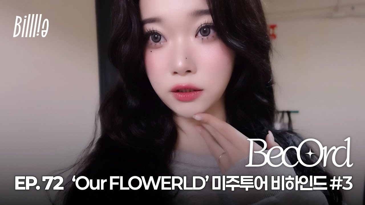 [BecOrd] EP.72 | Billlie World Tour 'Our FLOWERLD (Belllie've You)' GRAND AMERICA Behind #3