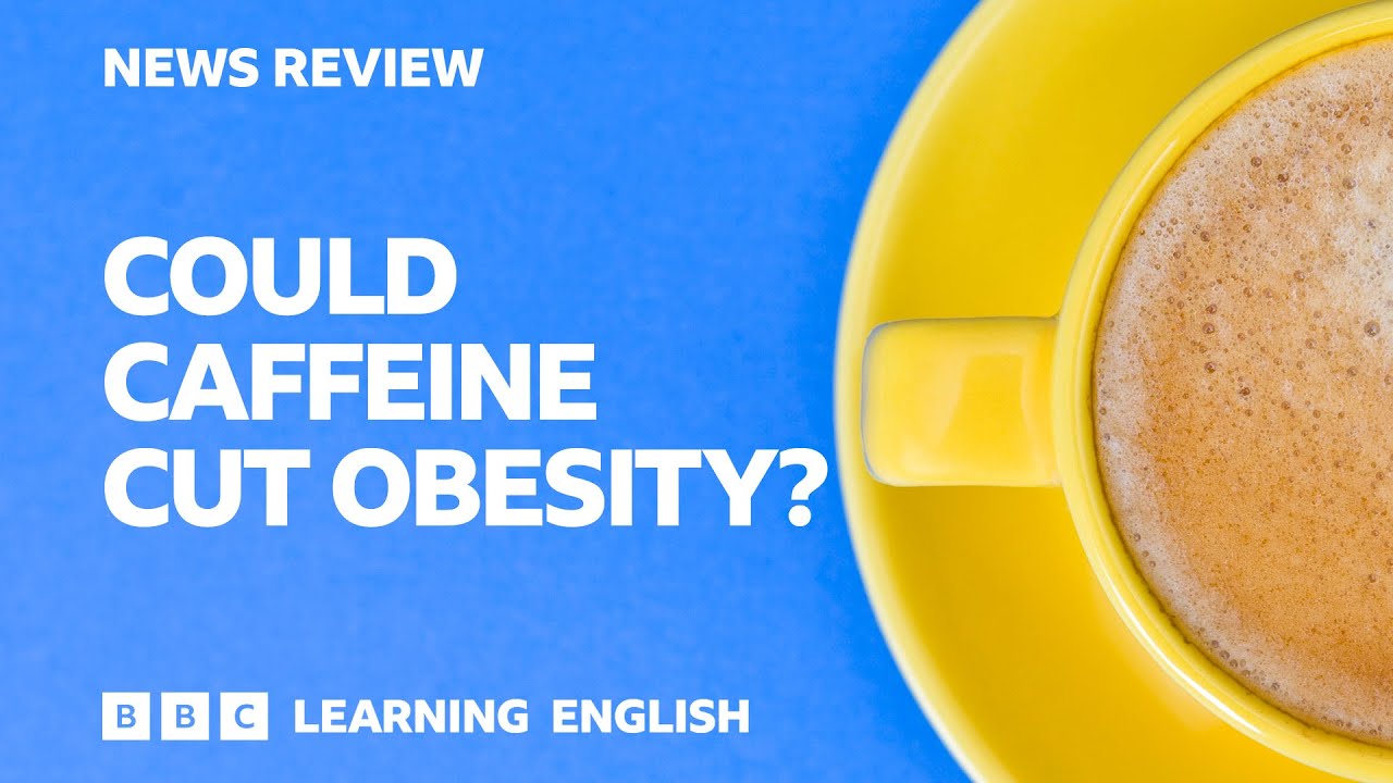 Could caffeine cut obesity?: BBC News Review