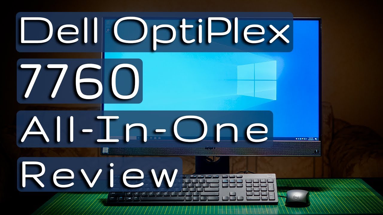 Dell Optiplex 7760 All-in-One (AIO) Review