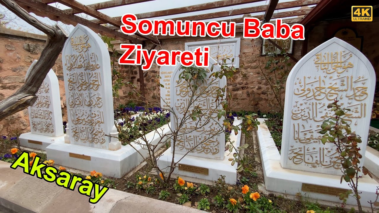 Aksaray Etkileyici Somuncu Baba Türbesi Ziyareti