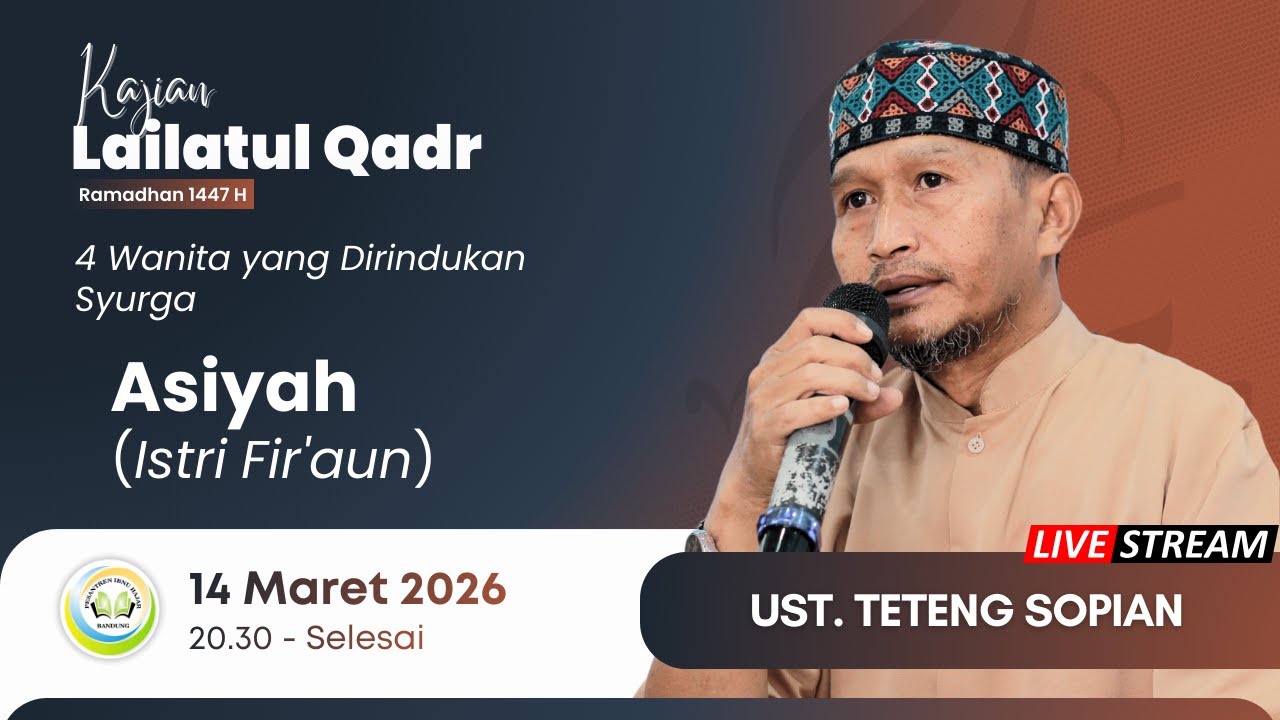 MENGAMBIL IBRAH DARI 4 WANITA YANG DIRINDUKAN SURGA ; ASIYAH ISTRI FIR'AUN | USTADZ TETENG SOPIAN