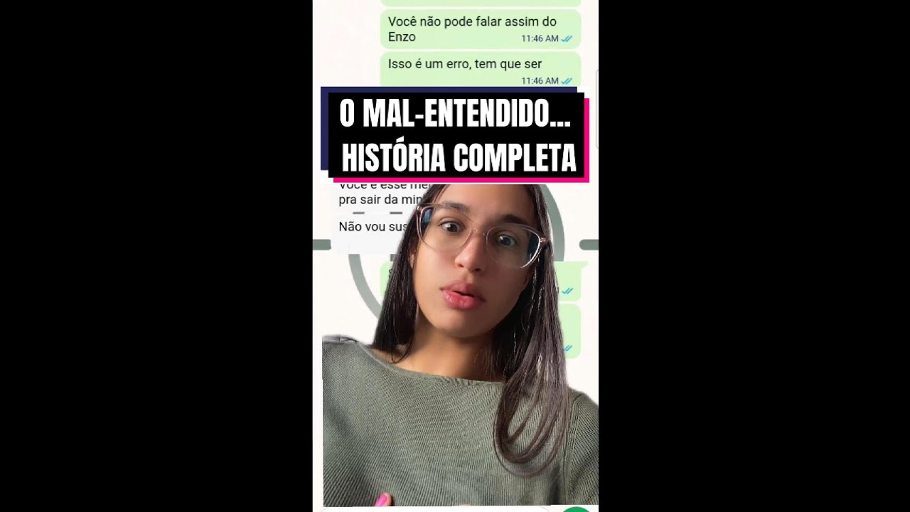 O MAL- ENTENDIDO... HISTÓRIA COMPLETA