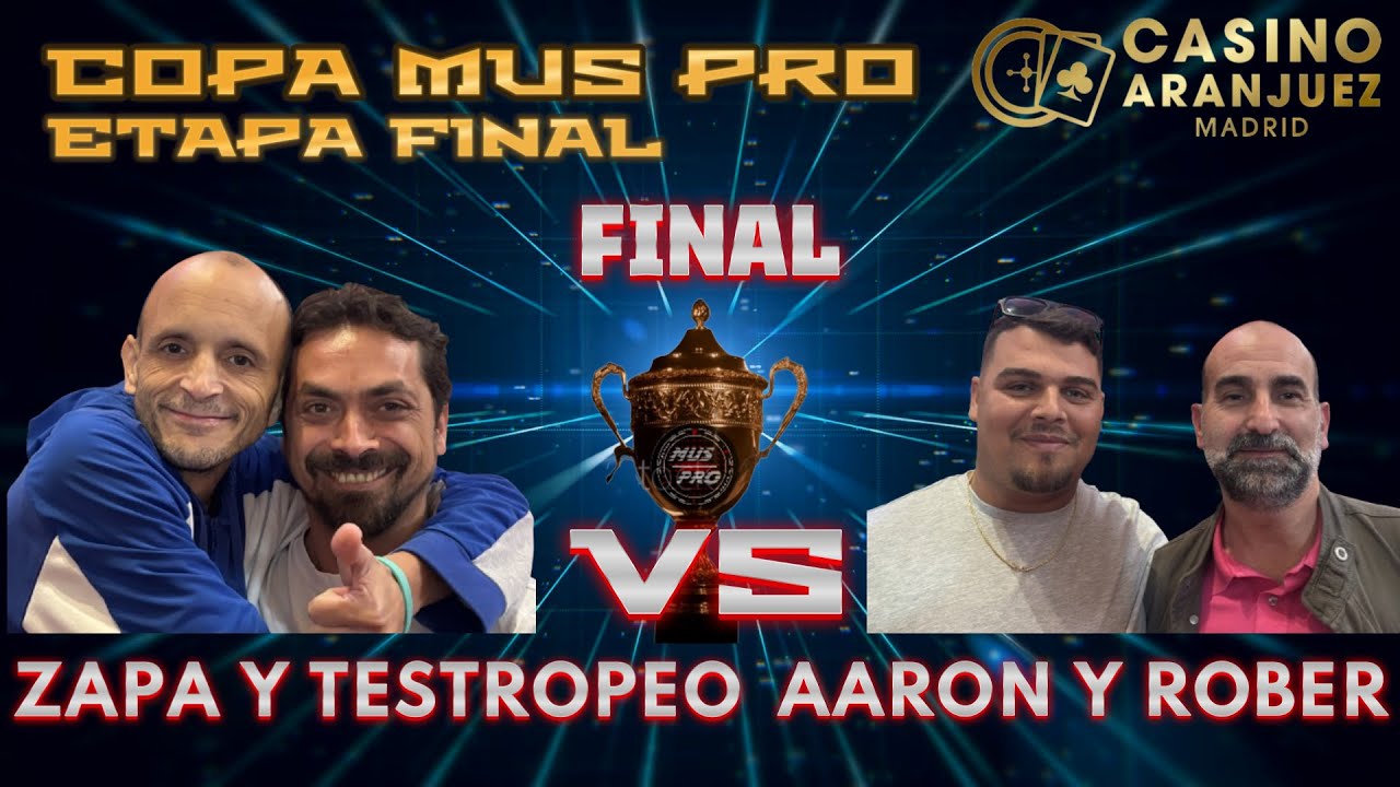 COPA MUS PRO XI. FINAL. TESTROPEO Y DANI ZAPATA VS AARON VÁZQUEZ Y ROBER GONZÁLEZ