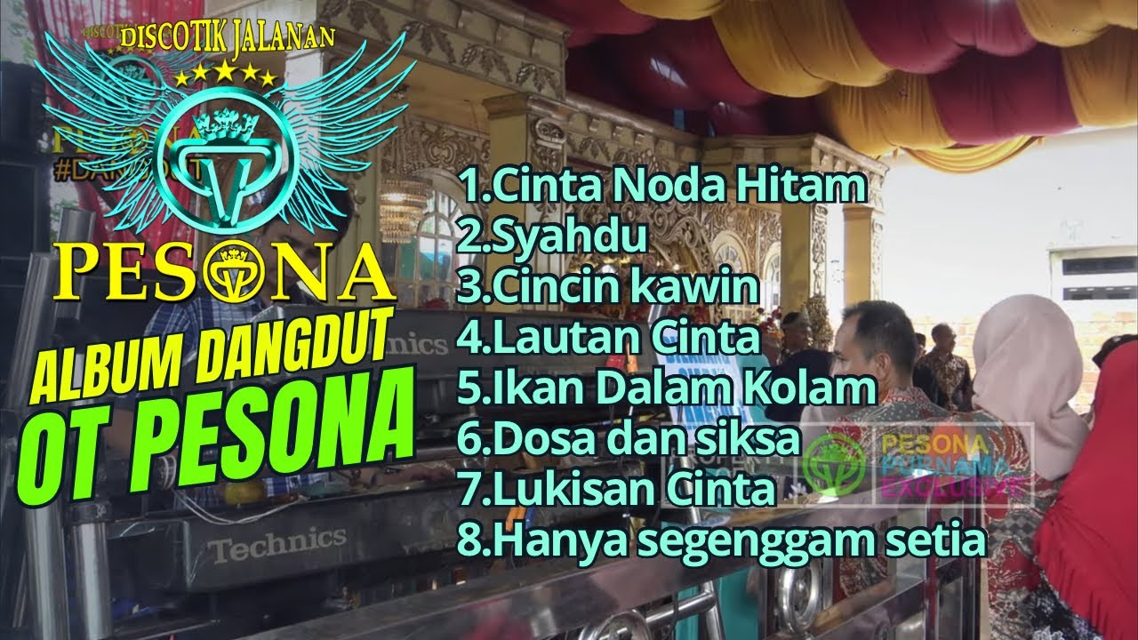 LUKISAN CINTA X SYAHDU X DOSA DAN SIKSA CINCIN KAWIN DANGDUT OT PESONA - DJ YANTO KURE ft DJ ATEX OD