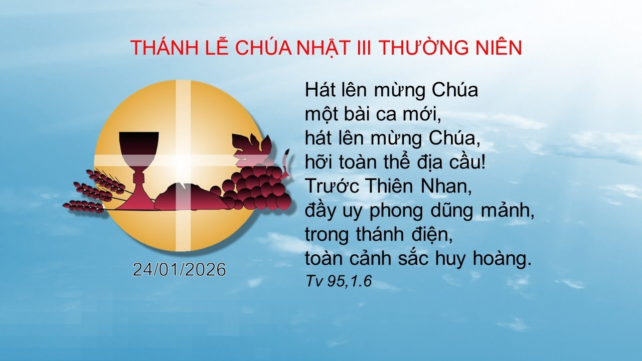 Thánh Lễ Chúa Nhật 3 Thường Niên - Thứ Bảy 24.01.2026, 6 giờ chiều