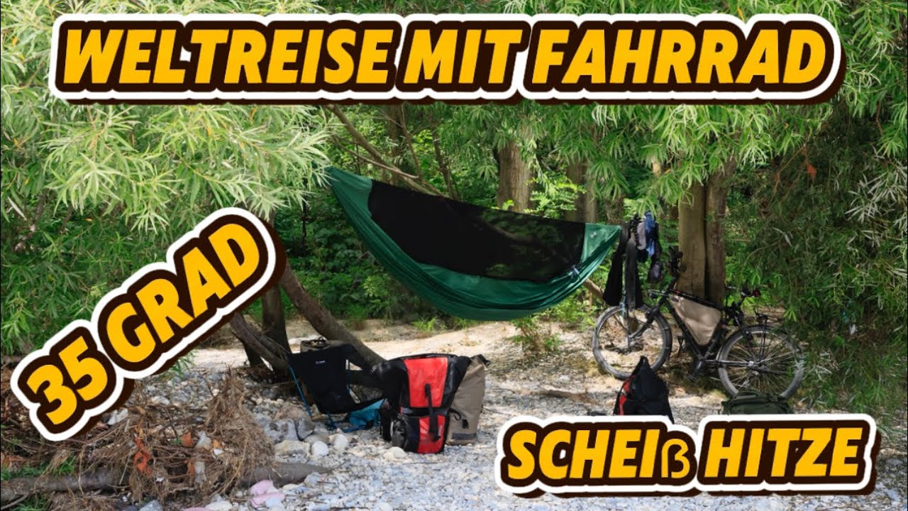 Woche 4 Weltreise mit dem Fahrrad 🌎 – Ich kann nicht mehr, es ist zu heiß!☀️🥵