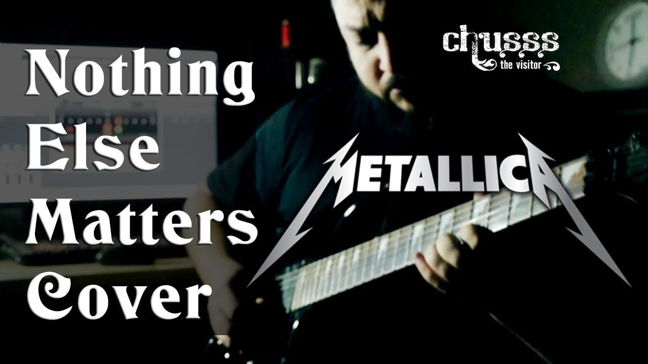 Nothing Else Matters - Metallica (Instrumental cover by chusss)