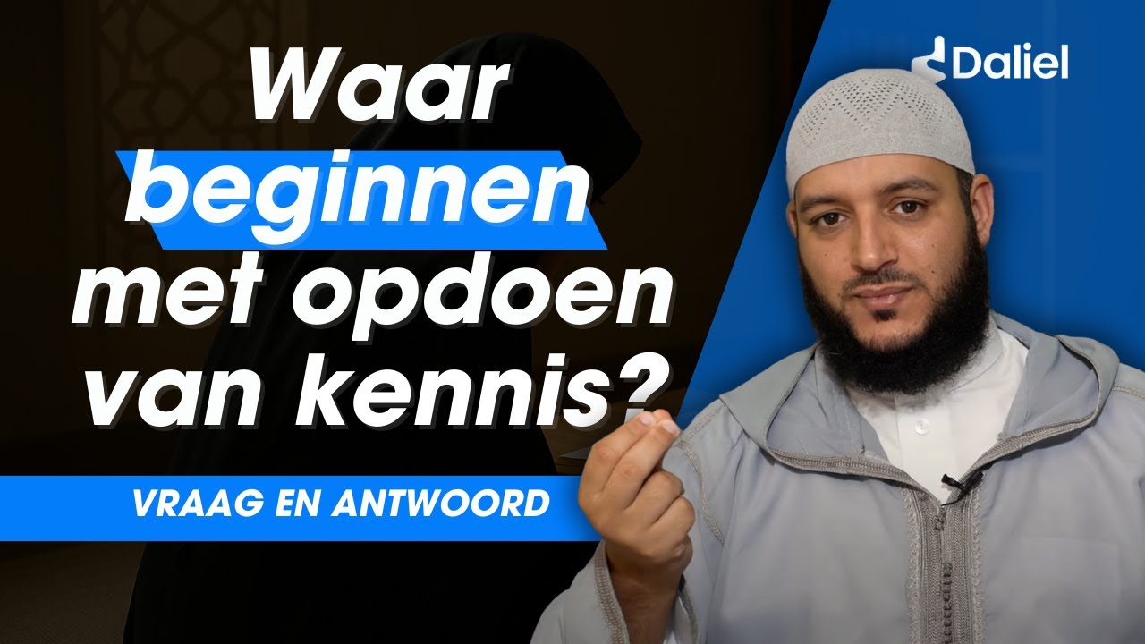 Waar moet ik beginnen met het opdoen van kennis? | Daliel Vraag & Antwoord