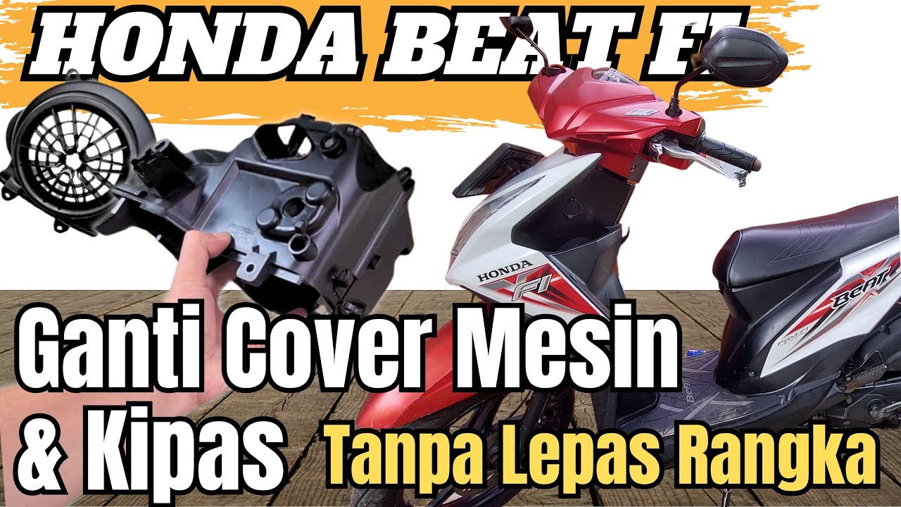 Tutorial Cara ganti Cover Mesin atas bawah Honda Beat FI ESP tanpa melepas rangka sangat mudah