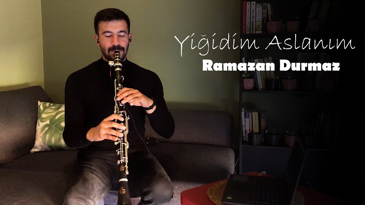 Ramazan Durmaz - Yiğidim Aslanım | Klarnet