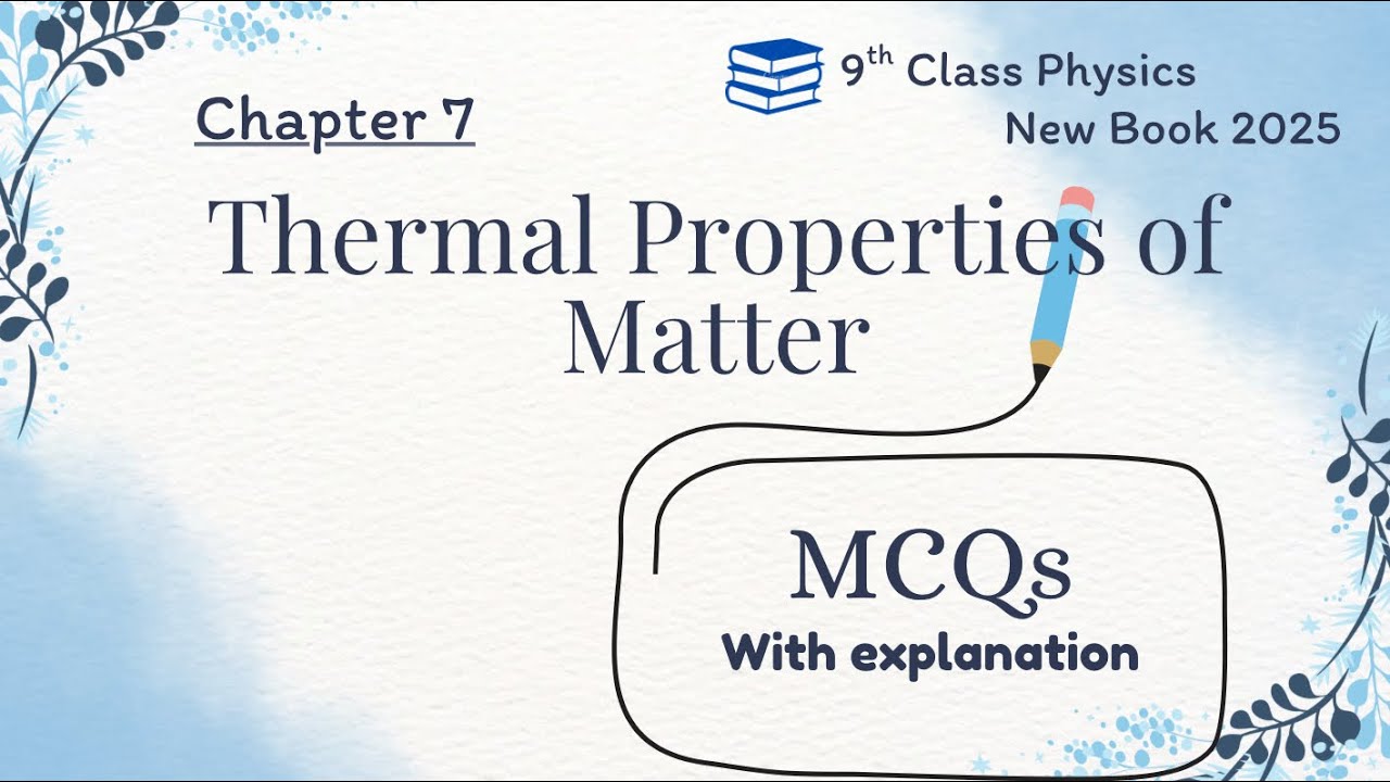 Class 9 Physics Chapter 7 MCQs | PTB New Book 2025 | Thermal Properties of Matter