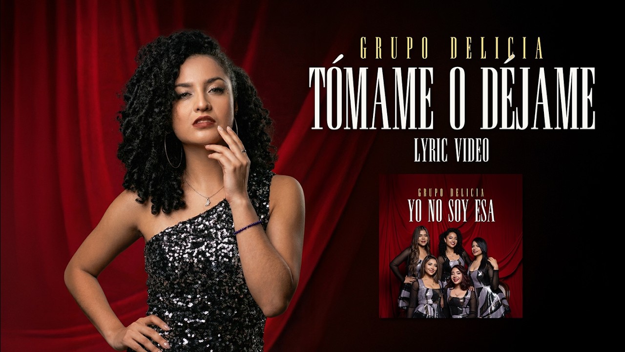 Grupo Delicia - Tómame o Déjame | Lyrics Video Oficial