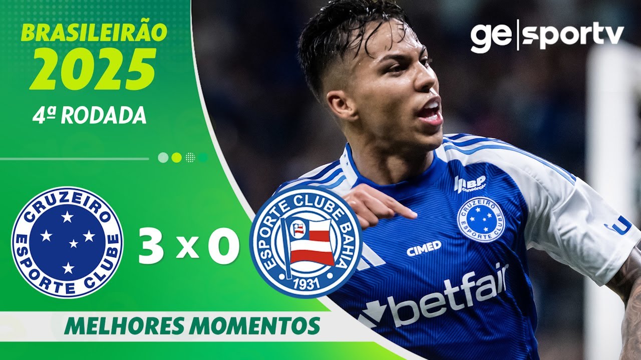 CRUZEIRO 3 X 0 BAHIA | MELHORES MOMENTOS | 4&ordf; RODADA DO BRASILEIR&Atilde;O 2025 | ge.globo