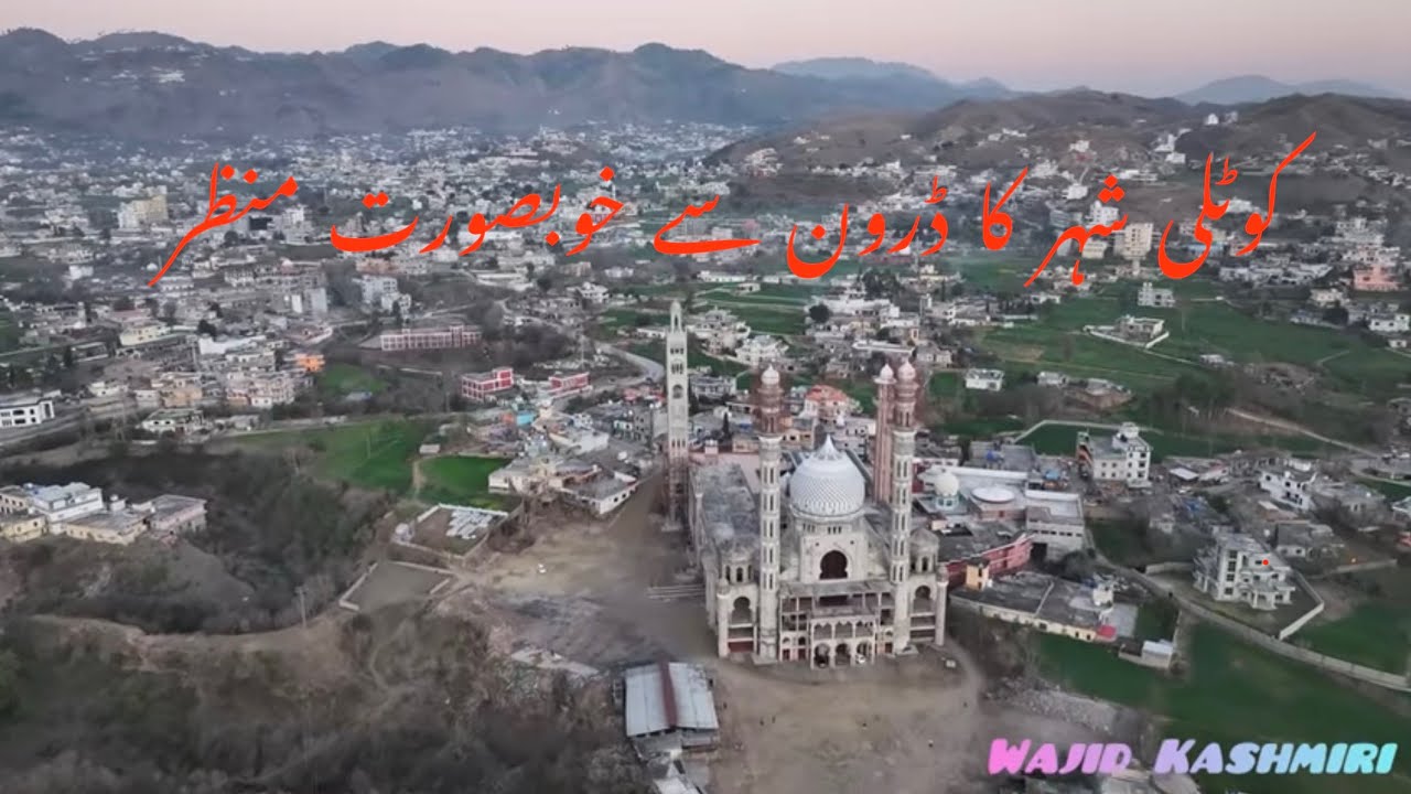 Kotli City Drone View AJK