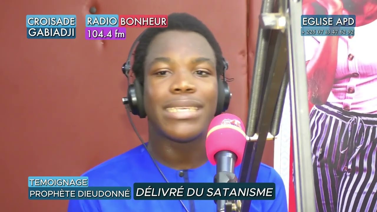 GABIADJI 2026 | RADIO BONHEUR 104.4 fm SAN PEDRO - TEMOIGNAGE DU PR. DIEUDONNE DELIVRE DU SATANISME