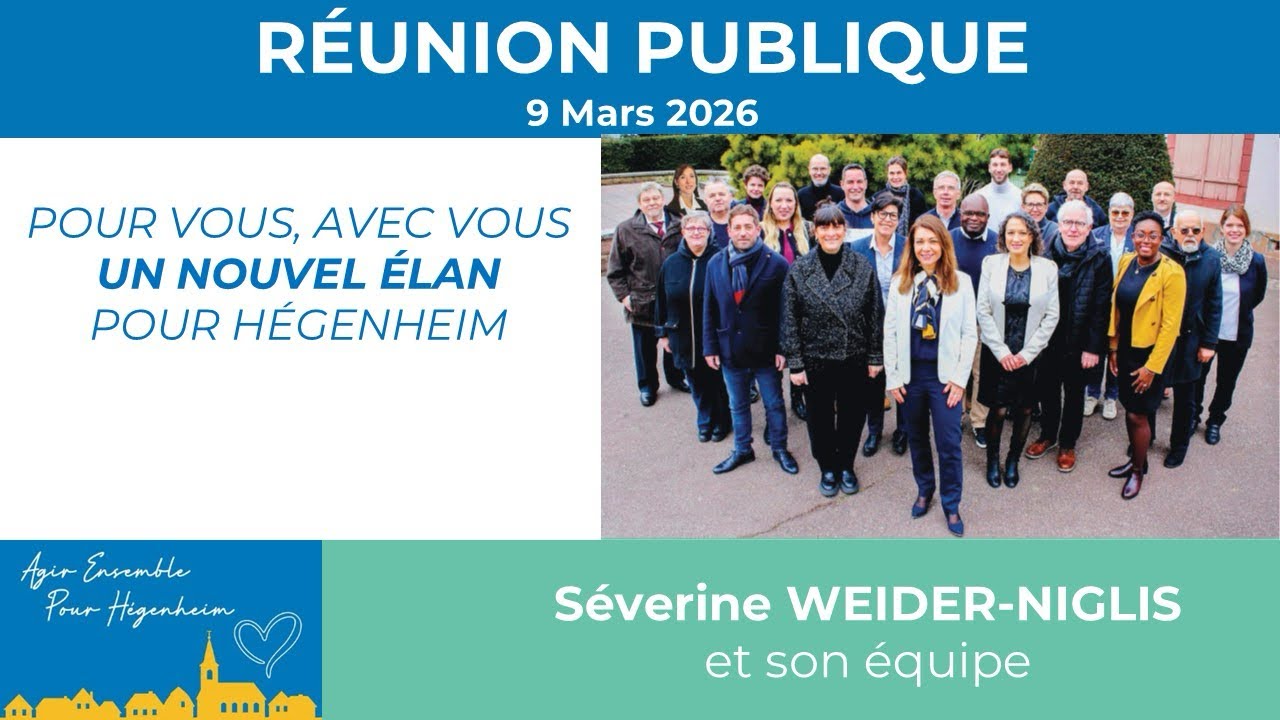 Réunion publique 9 Mars 2026 - Agir Ensemble Pour Hegenheim 