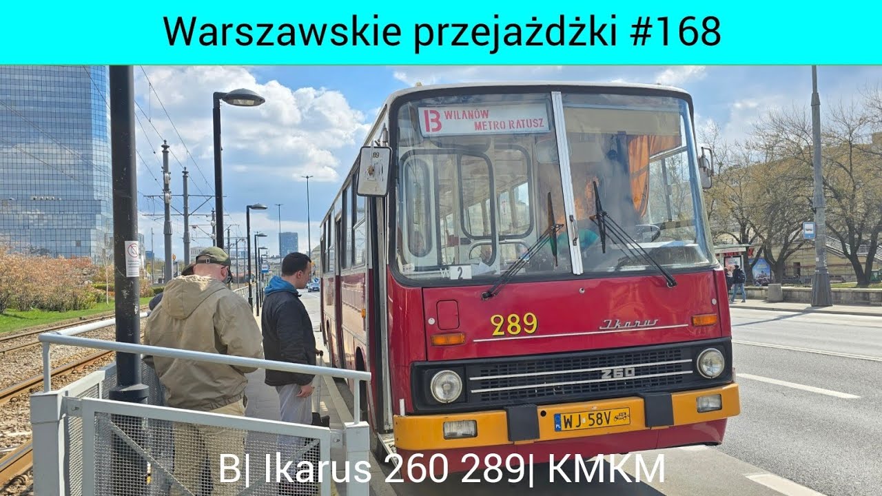 B Metro Ratusz Arsenał- Wilan&oacute;w. Ikarus 260 289. Warszawskie przejażdżki #168