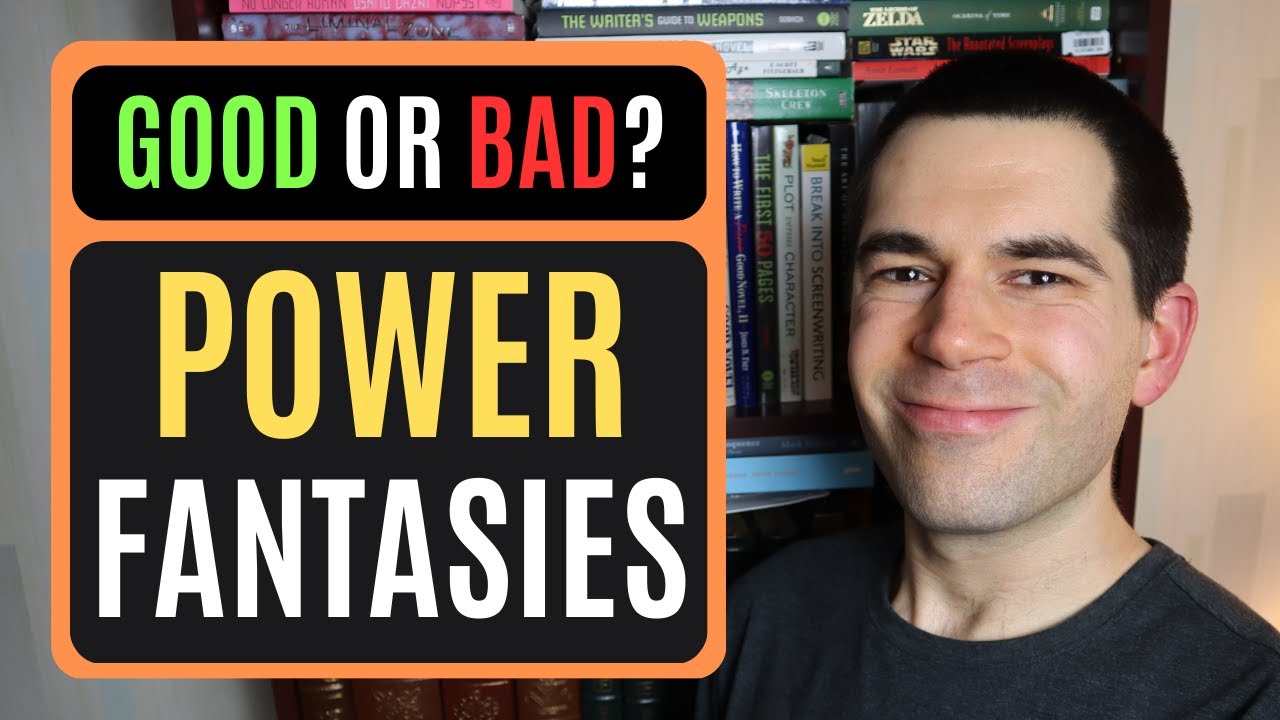 Power Fantasy: GOOD or BAD for Storytelling? (Writing Advice)