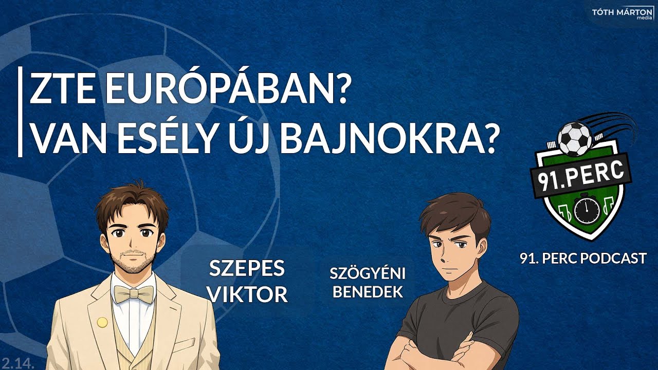 ZTE Európában? Van esély új bajnokra? | 91.perc podcast | Vendég: Szepes Viktor