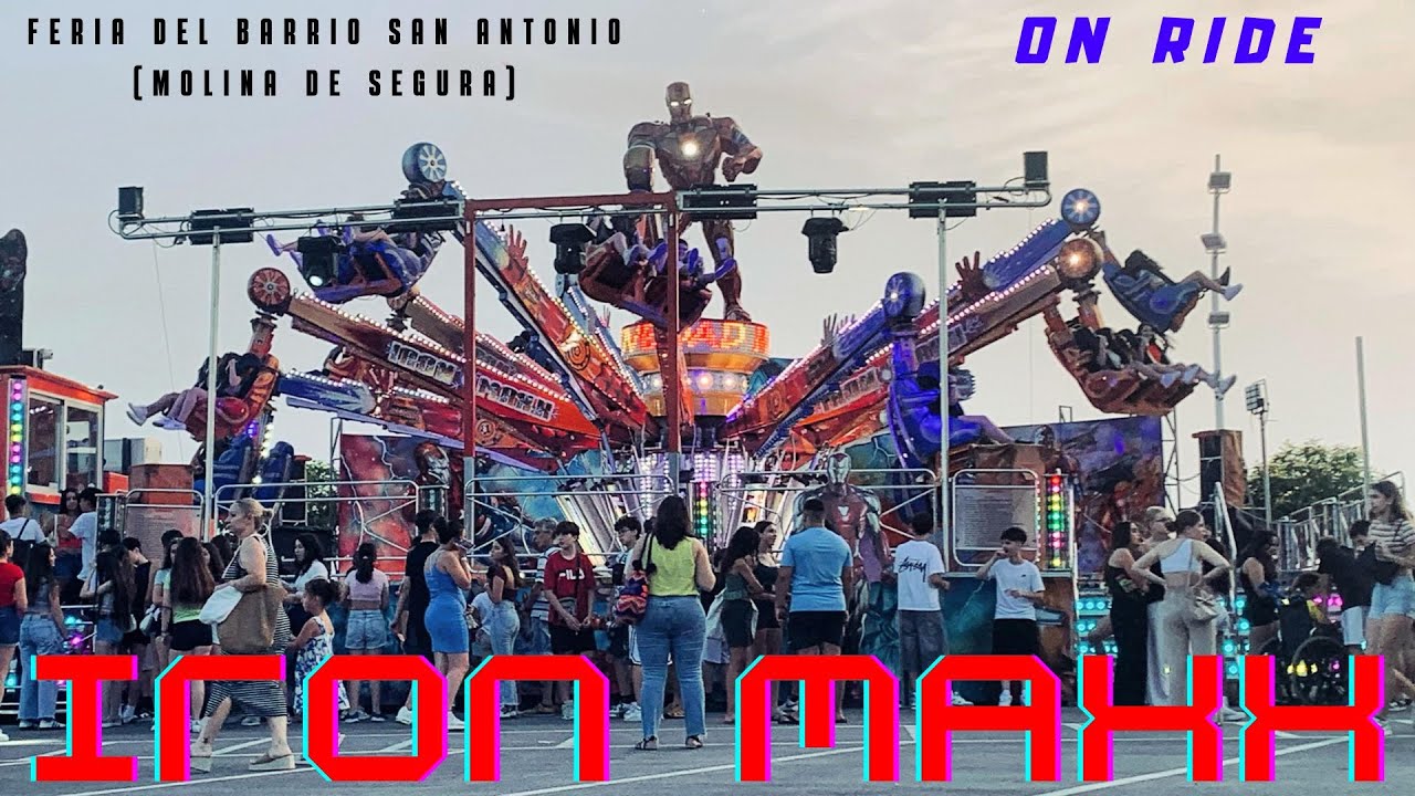 IRON MAXX On Ride ESPECIAL (Feria del Barrio de San Antonio) Molina de Segura