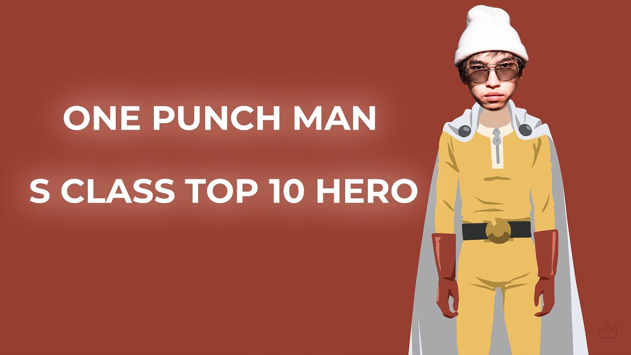 One Punch Man - S зэрэглэлийн баатруудын задлан