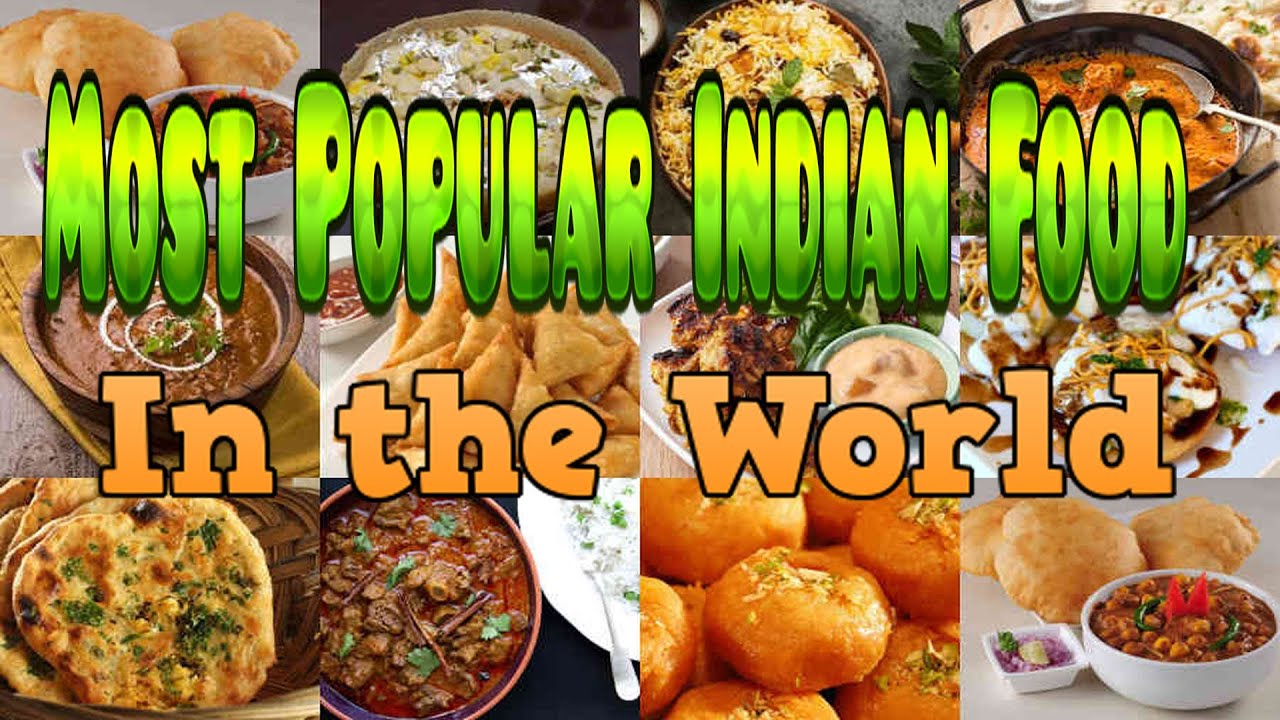 Most popular indian food in the world