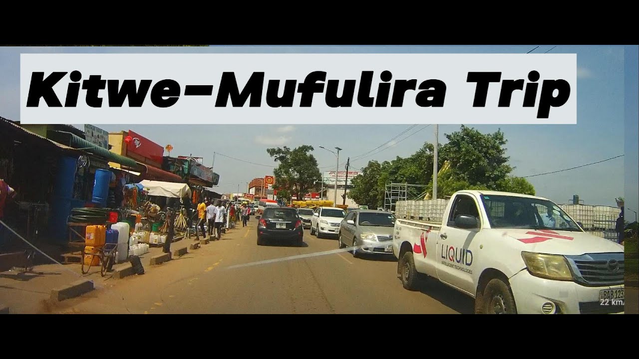Kitwe-Mufulira || Road Trip || Zambia