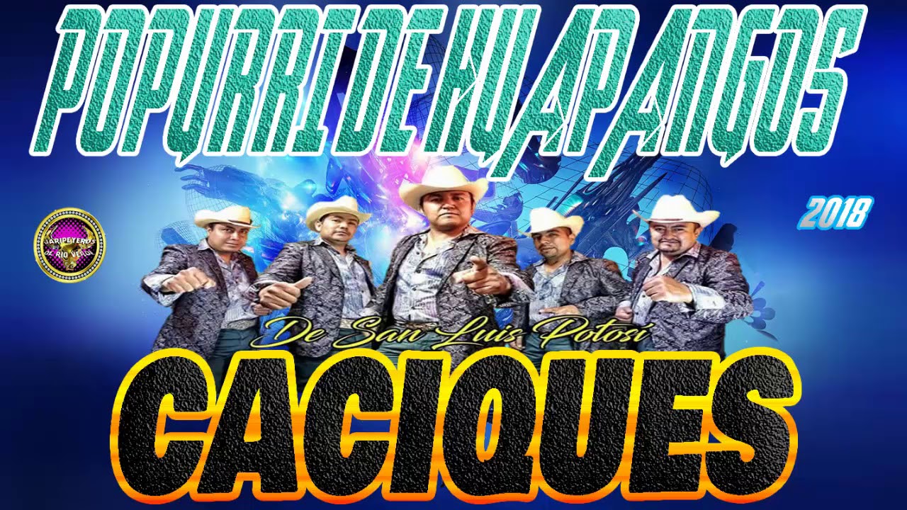 Los Caciques 2018 Popurri De Huapangos              ( Estilo Potosino)