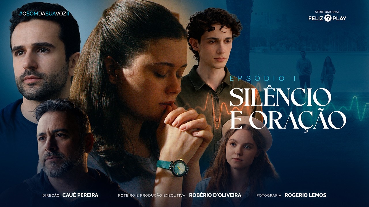 SILÊNCIO E ORAÇÃO - O SOM DA SUA VOZ (EP1 - Temporada 2)