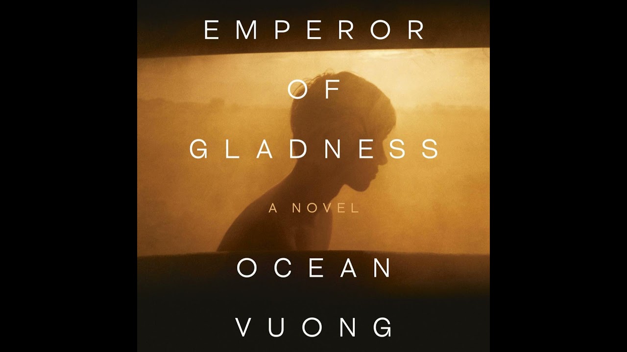 Get Lit: Ocean Vuong's 'The Emperor of Gladness'