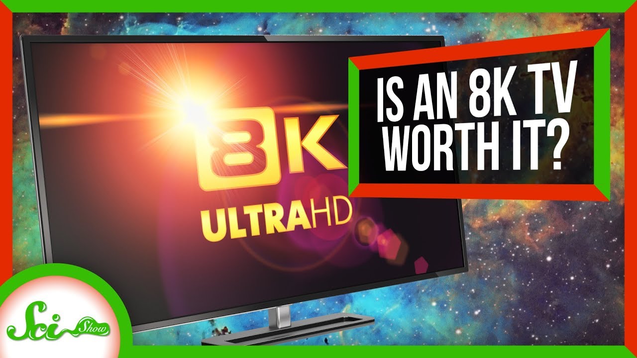 Is An 8K TV Worth It?