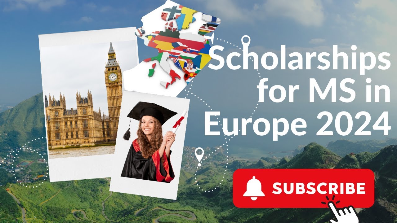Top Scholarships for MS in Europe 2024