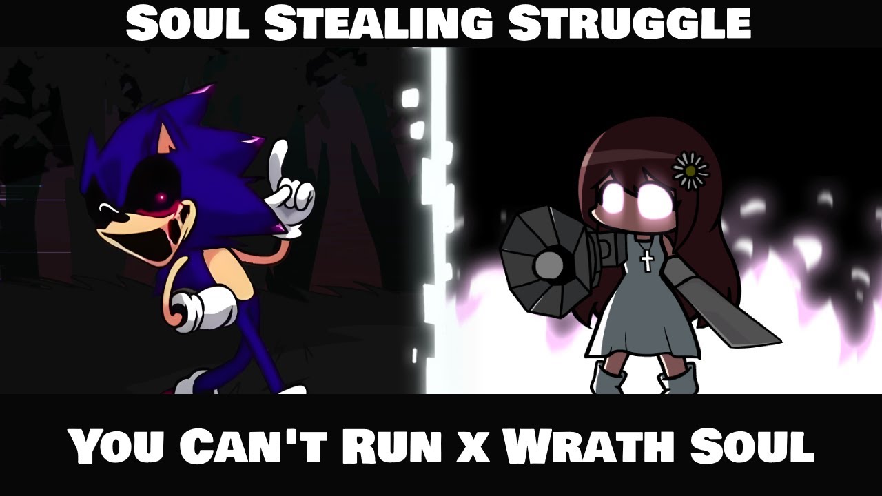 FNF Mashup - Soul Stealing Struggle [You Can't Run x Wrath Soul]