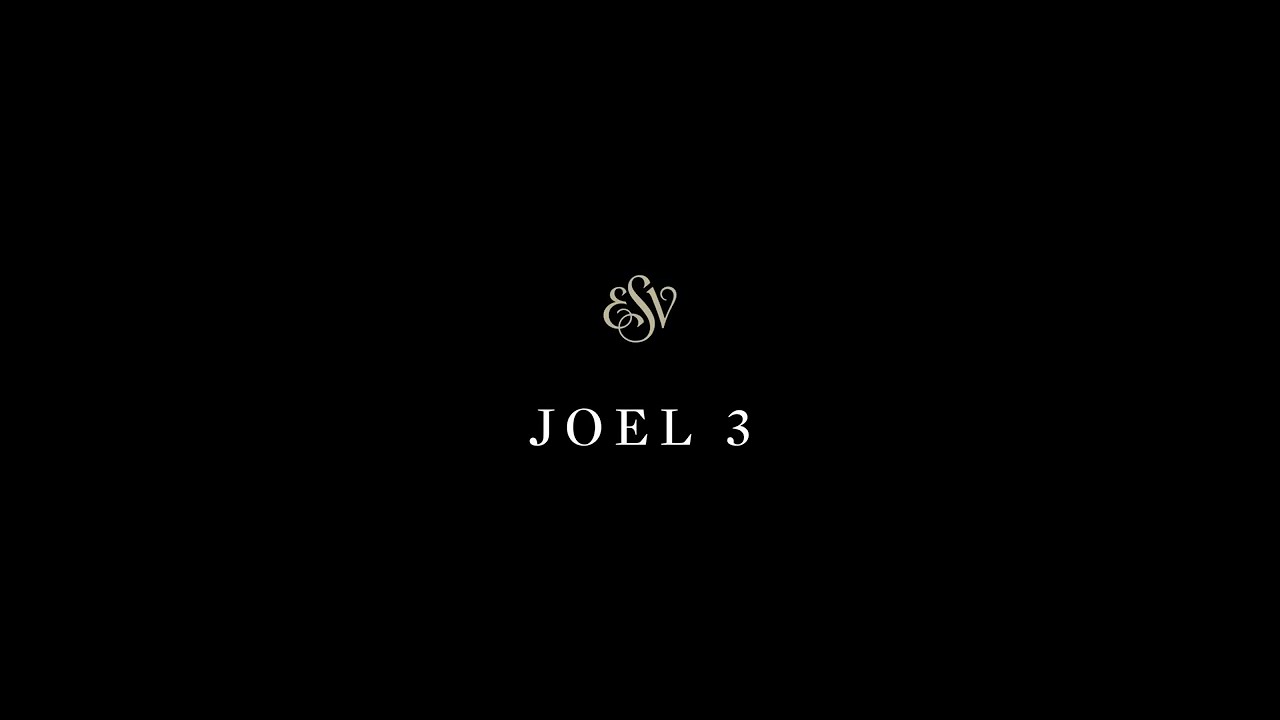 Joel 3 - English Standard Version (ESV)