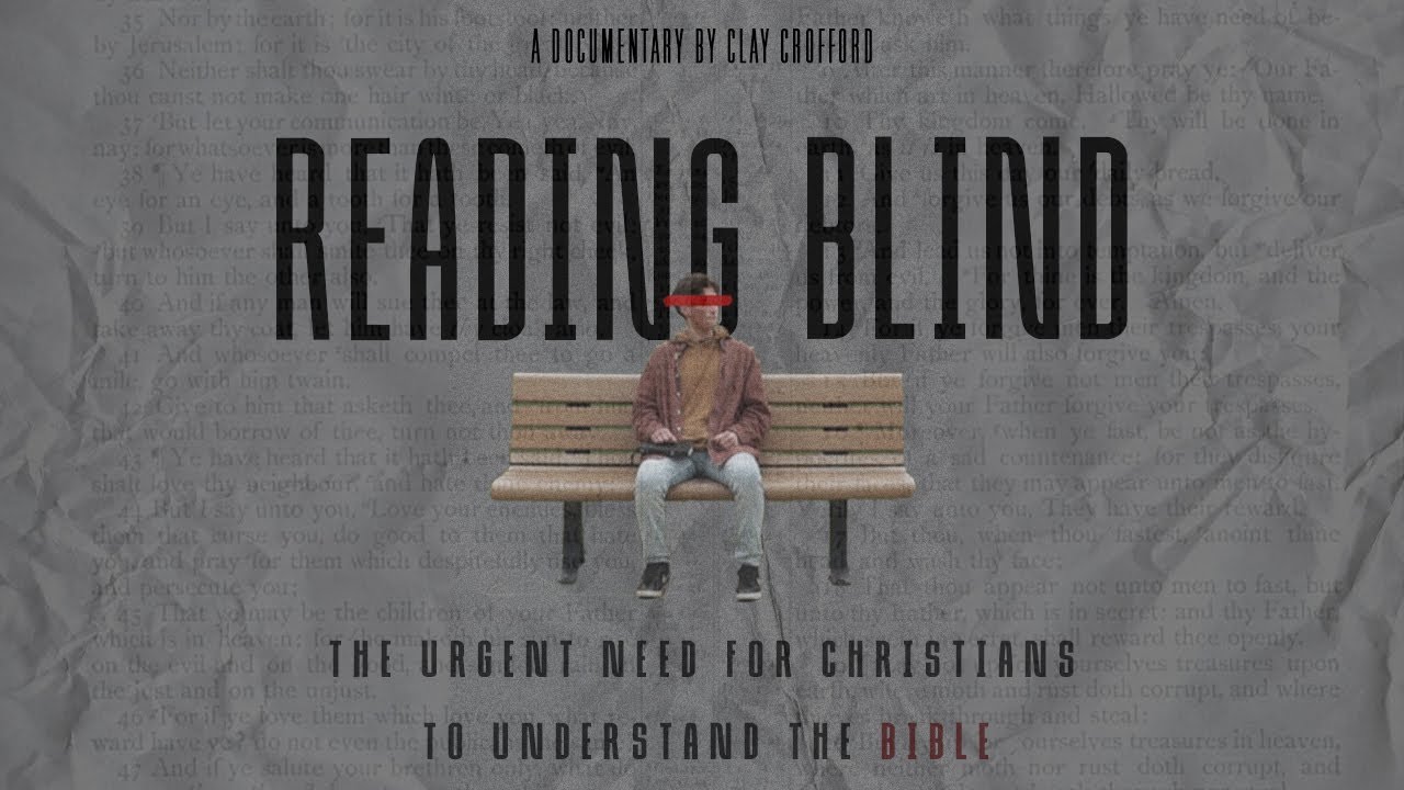 READING BLIND: How We're Meant to Read the Bible | Full Documentary
