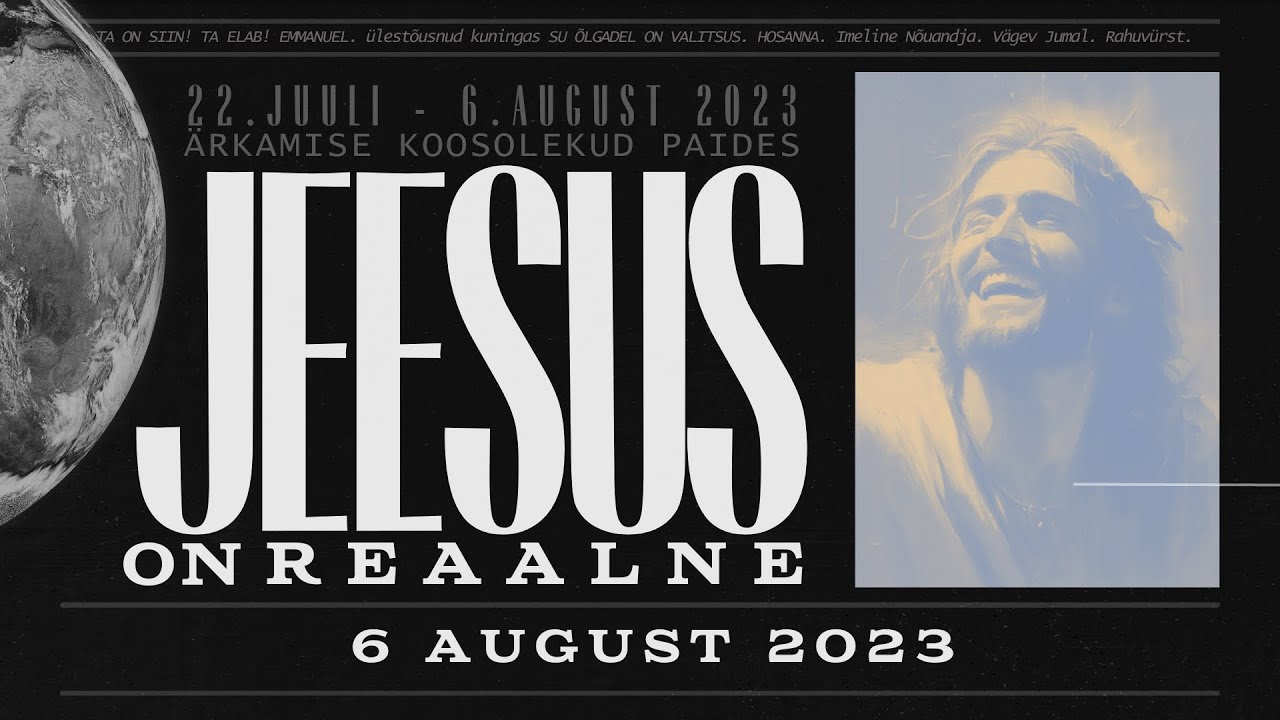 17 Pastorlik meeskond  - 6.08.2023 JEESUS on Reaalne (JKK - Järvamaa Kristlik Keskus)