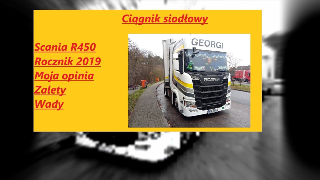 Scania R450 2019r. Moja opinia, zalety, wady II Miłosz kierowca ciężar&oacute;wki
