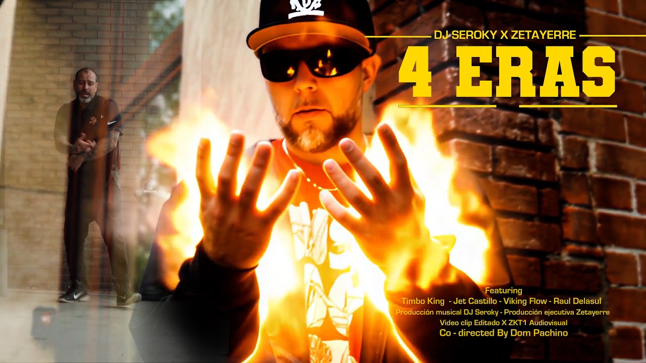 4 ERAS DJ Seroky x Zetayerre Featuring Timbo King , Jet Castillo , Viking Flow , Raul Delasul