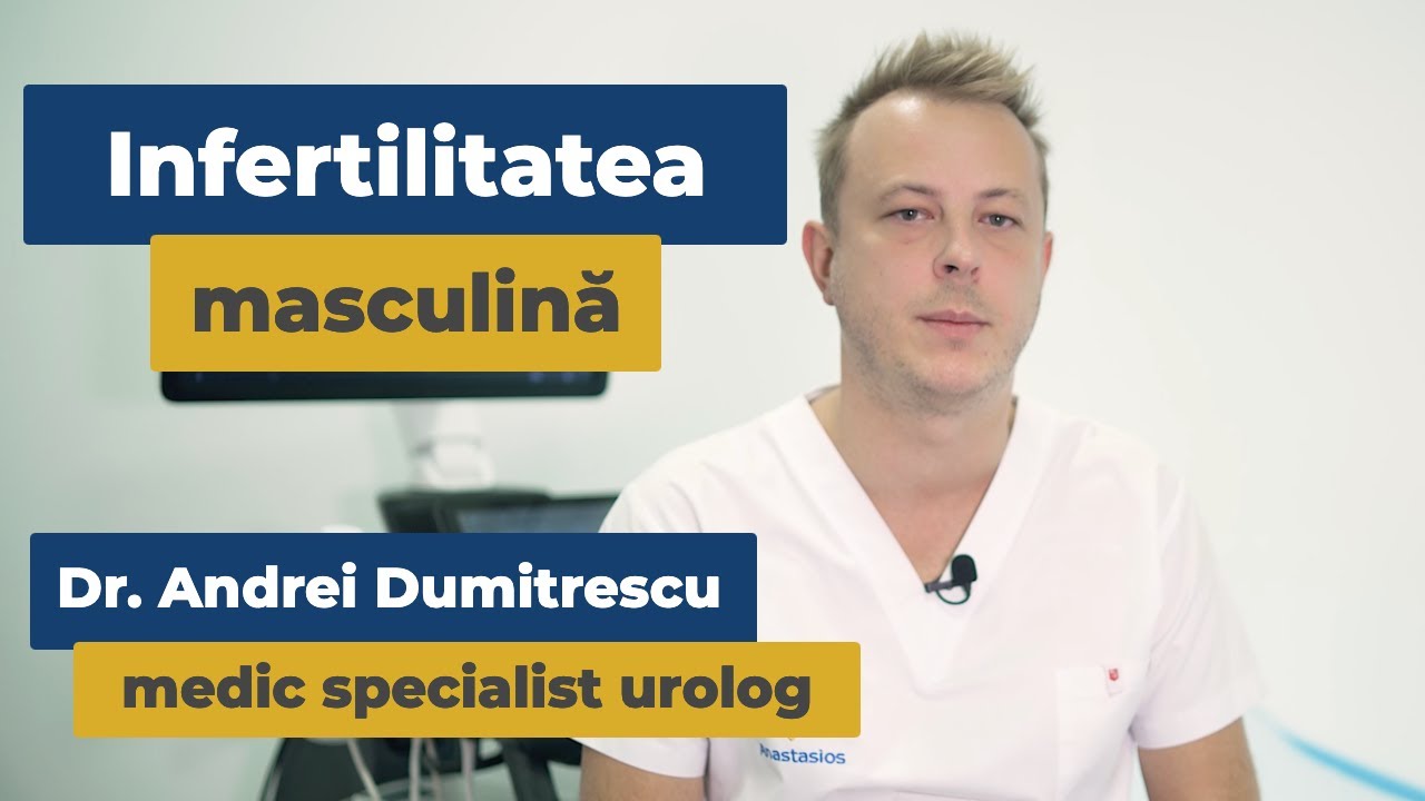 Ce este infertilitatea masculină? | Dr. Andrei Dumitrescu