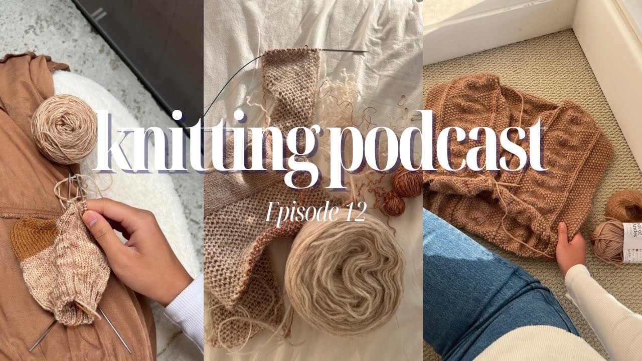 my first vanilla socks, pi camisole, esther jacket, my honey vest | podcast ep. 12