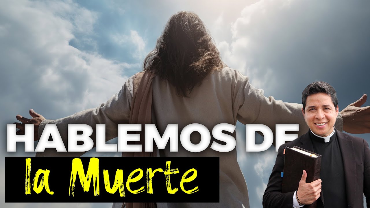 🔴HABLEMOS DE LA MUERTE🔥P. Mario Castañeda