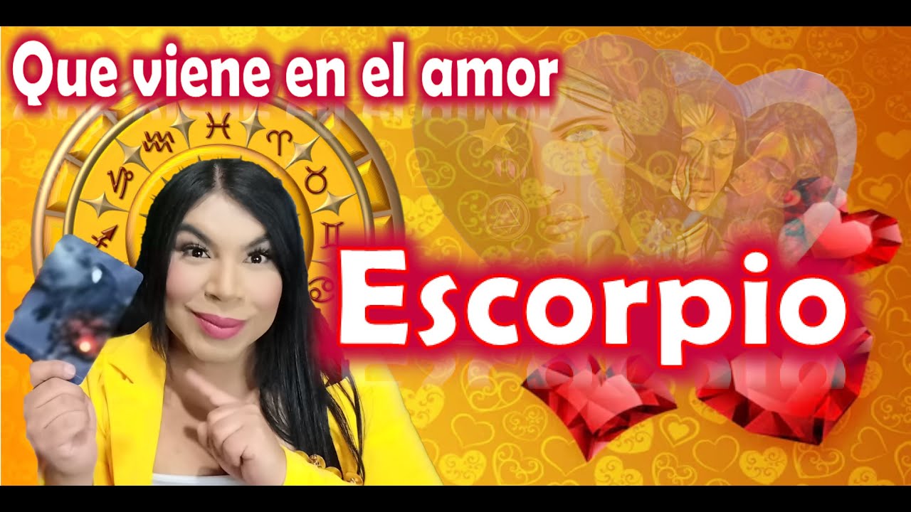 Escorpio En el futuro inmediato este amor se fortalece, la verdad por que no tienen intimidad