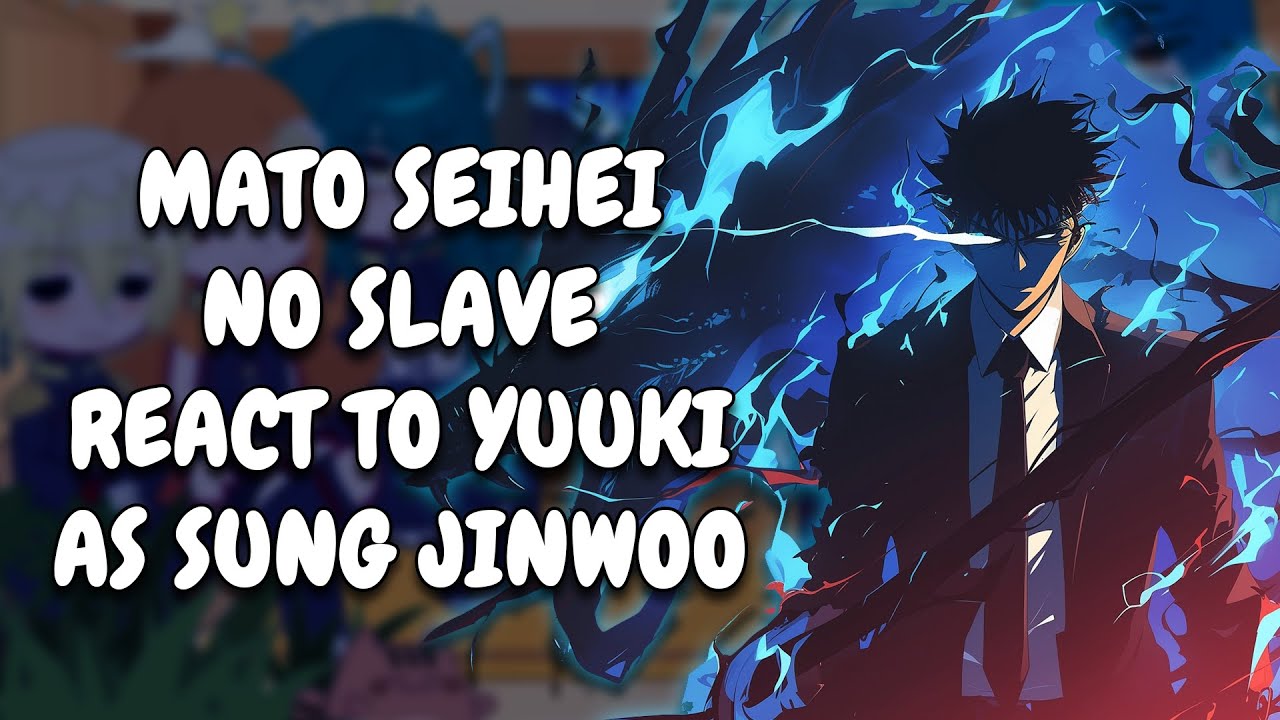 Mato Seihei No Slave React To Yuuki As Sung Jinwoo || Solo Leveling || Gacha React