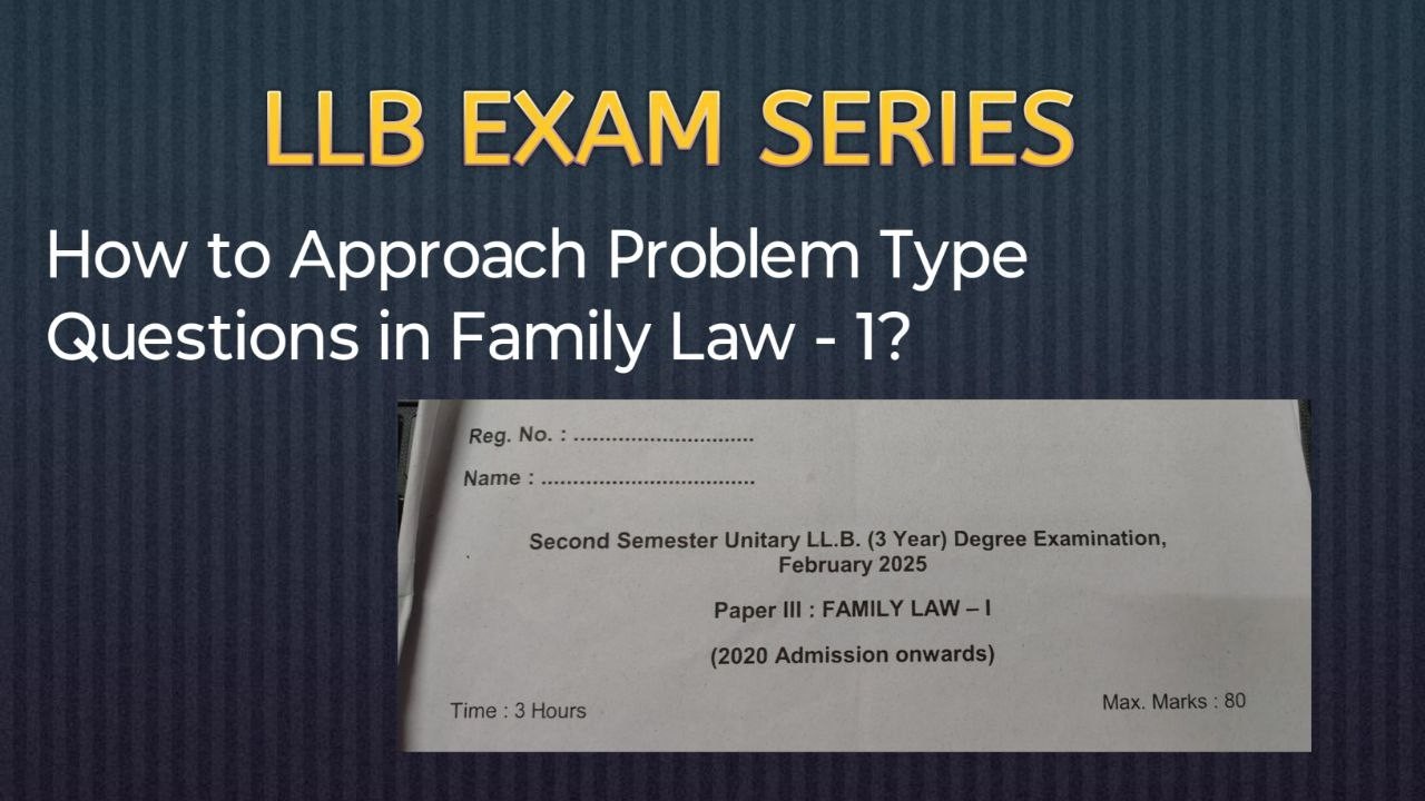 How to Approach Problem type questions in Family Law paper?