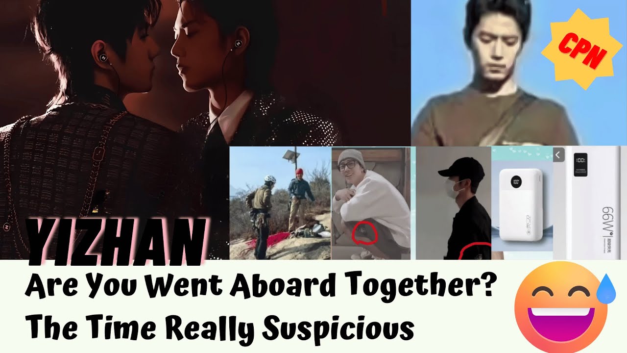 #Yizhan Are You Went Aboard Together? 😅 The Time Really Suspicious #bjyx #bjyxszd #theuntamed