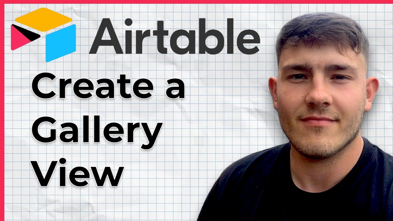 How to Create a Gallery View in Airtable (2025 Guide)