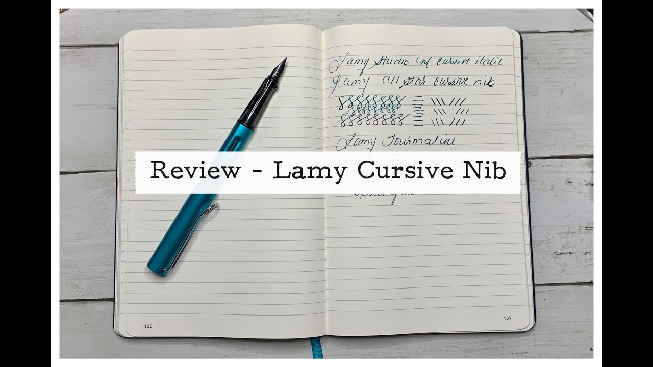 Review: Lamy Cursive Nib