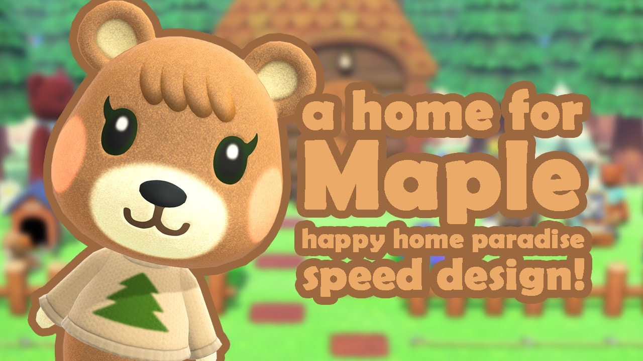 A Home for Maple - Animal Crossing Happy Home Paradise