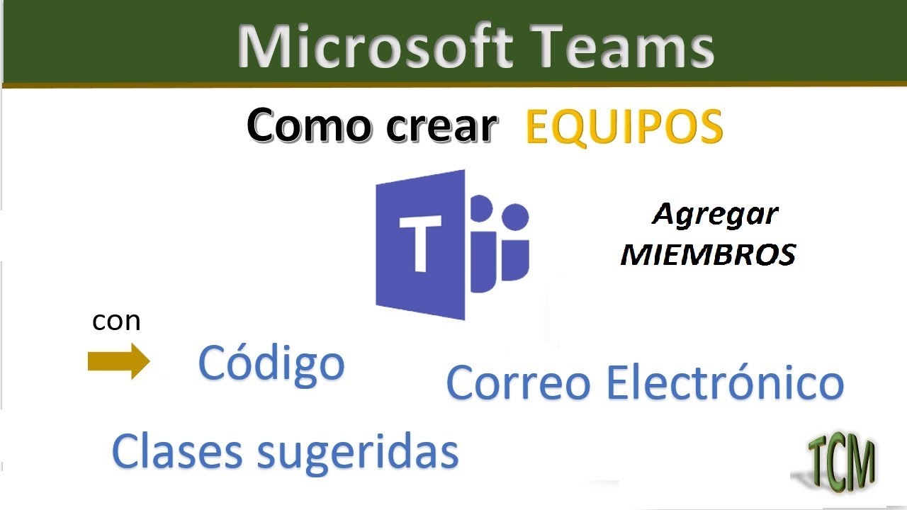 Como crear un EQUIPO y agregar miembros en MS TEAMS